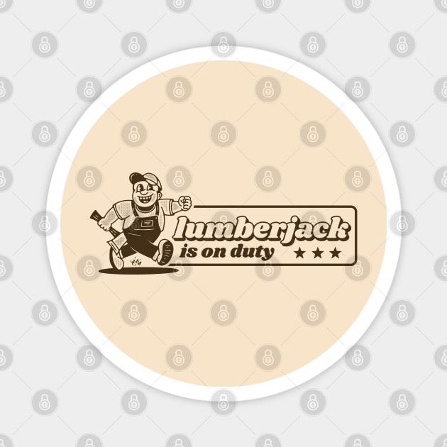 lumberjack is on duty Magnet by adipra std